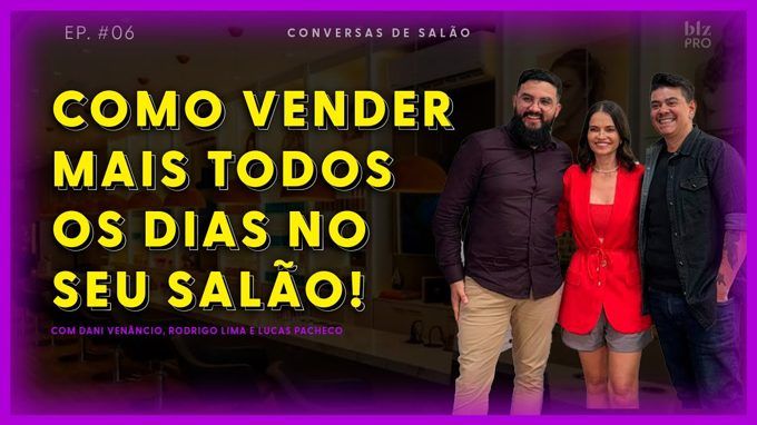 Podcast Conversas de Salão sobre vender e reter no mercado da beleza